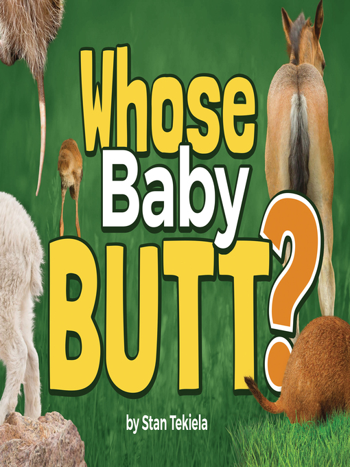 Title details for Whose Baby Butt? by Stan Tekiela - Wait list